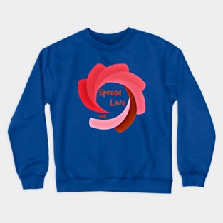 Spread love by edit Crewneck Sweatshirt